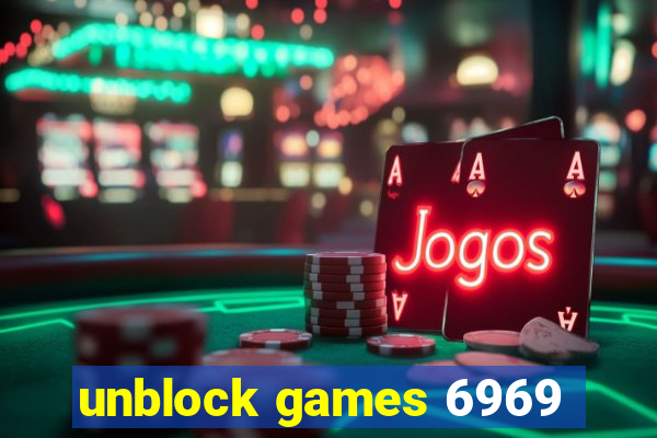 unblock games 6969